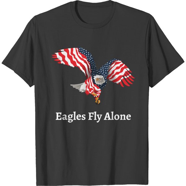 Eagles Fly Alone - Eagle With American Flag Wings T-Shirt-image