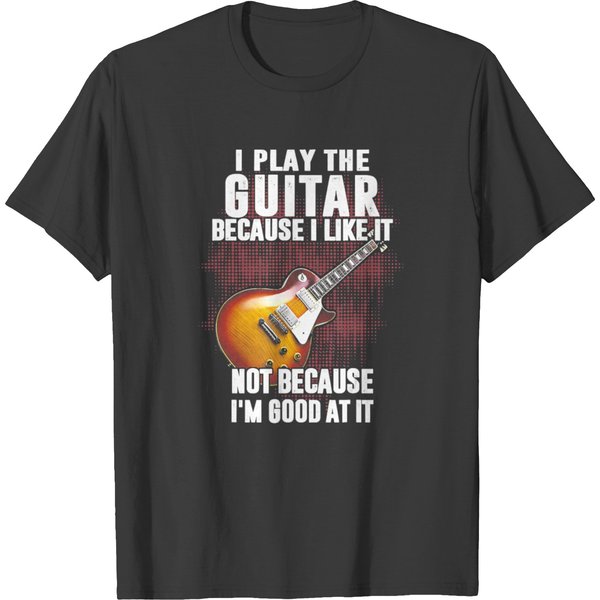 I Play Guitar Because I Like It Not Because Im T-Shirt-image