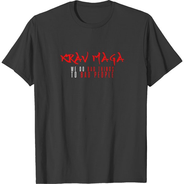 We Do Bad Things To Bad People Krav Maga Combat T-Shirt-image