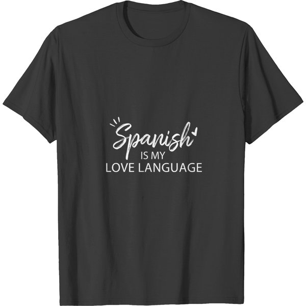 Spanish Is My Love Language, Language Lovers T-Shirt-image