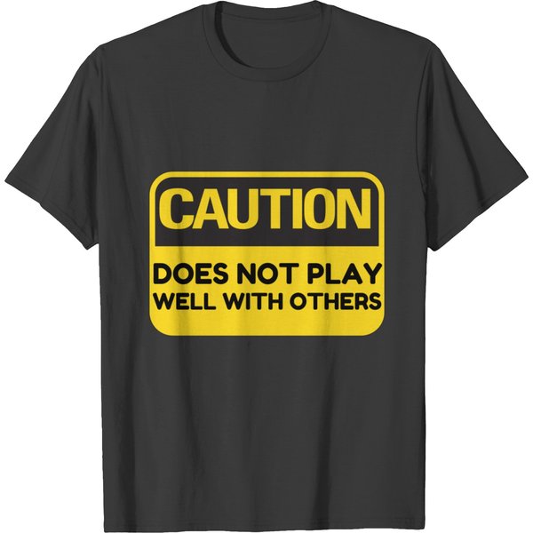 Does Not Play Well With Others T-Shirt-image