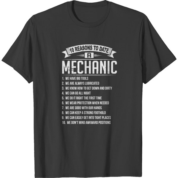 10 Reasons To Date A Mechanic T-Shirt-image