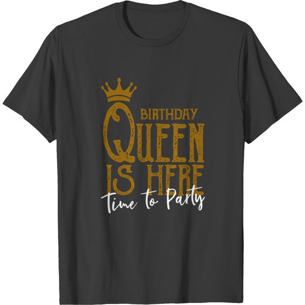 The Birthday Queen Is Here T-Shirt-image