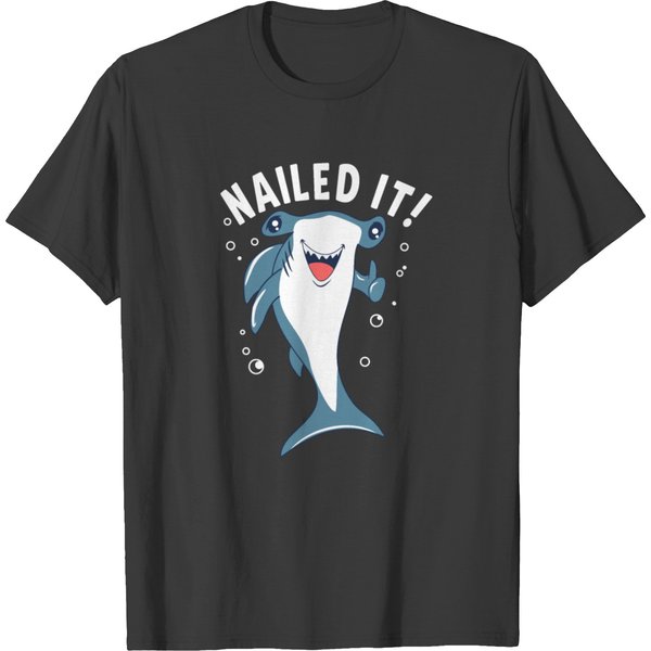 Nailed It Funny Hammer Shark Nail T-Shirt-image