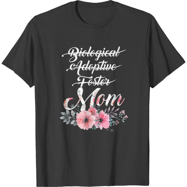 Biological Adoptive Foster Mom T-Shirt T-Shirt-image