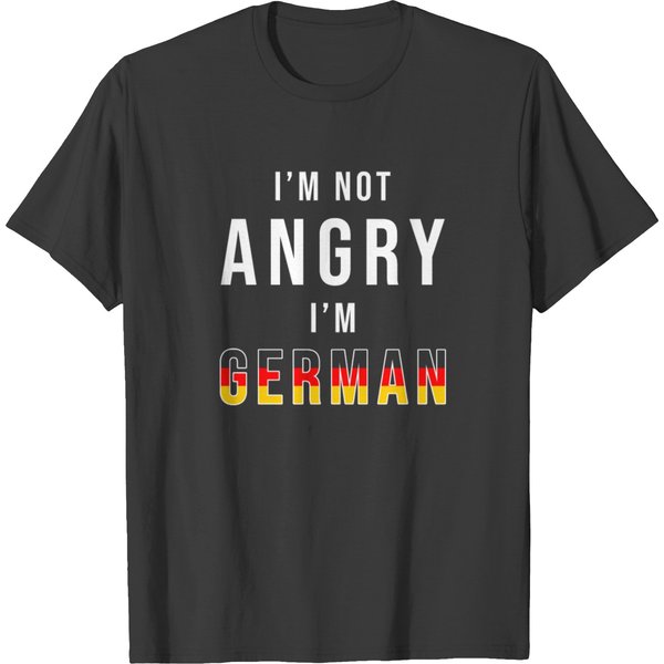 Im Not Angry Im German T-Shirt-image