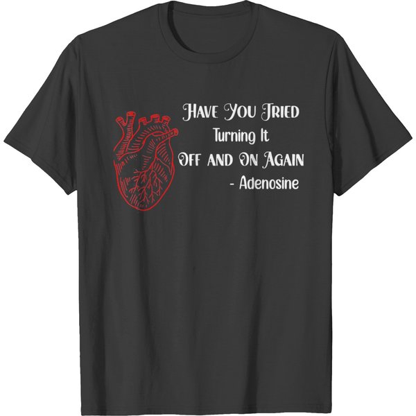 Have You Tried Turning It Off And On Again Heart T-Shirt-image