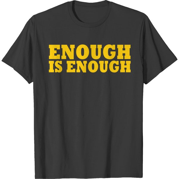 Enough Is Enough T-Shirt-image