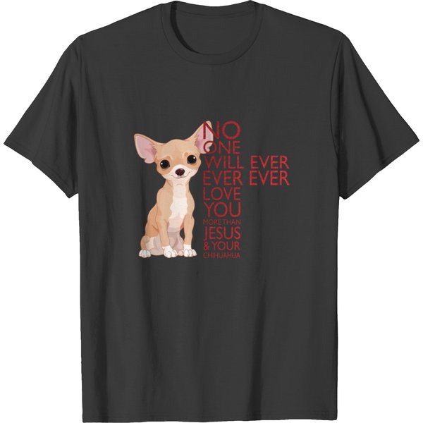 No One Will Love You More Than Jesus And Chihuahua T-Shirt-image