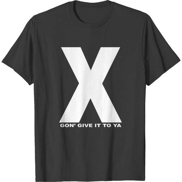 X Gon Give It To Ya T-Shirt-image