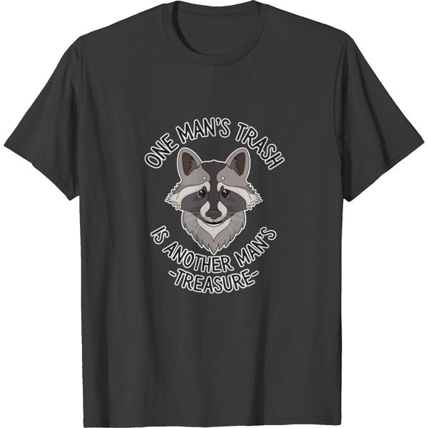 One Man’S Trash Is Another Man’S Treasure T-Shirt-image