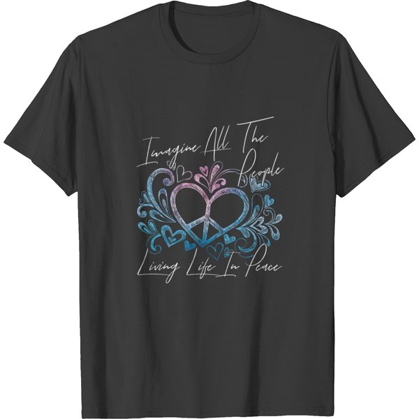 Imagine All The People Living Life In Peace And Lo T-Shirt-image