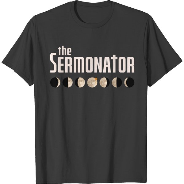 The Sermonator T-Shirt Pastors Sermon Funny Gift T-Shirt-image