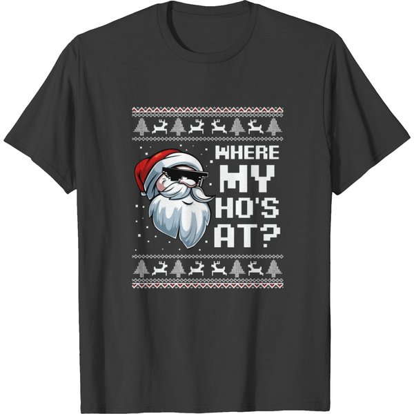 Where My Ho's At Ho Matching Couple Santa Ugly Chr T-Shirt-image