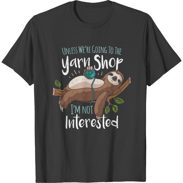 Yarn Shop Sloth Knitting Crocheting For Womengift T-Shirt-image