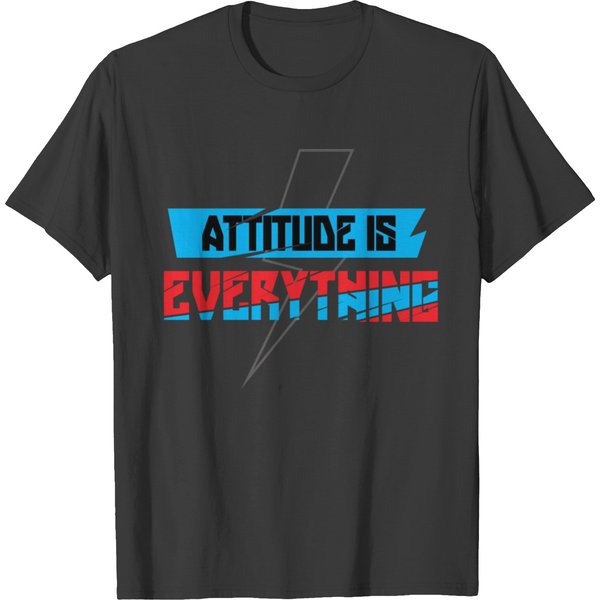 Attitude Is Everything T Shirt T-Shirt-image