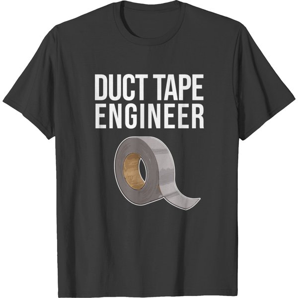 Duct Tape Engineer Handyman Craftsman Funny Duct T T-Shirt-image