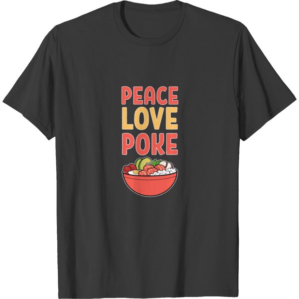 Peace Love Poke Bowl Hawaiian Sushi Anime Aloha T-Shirt-image