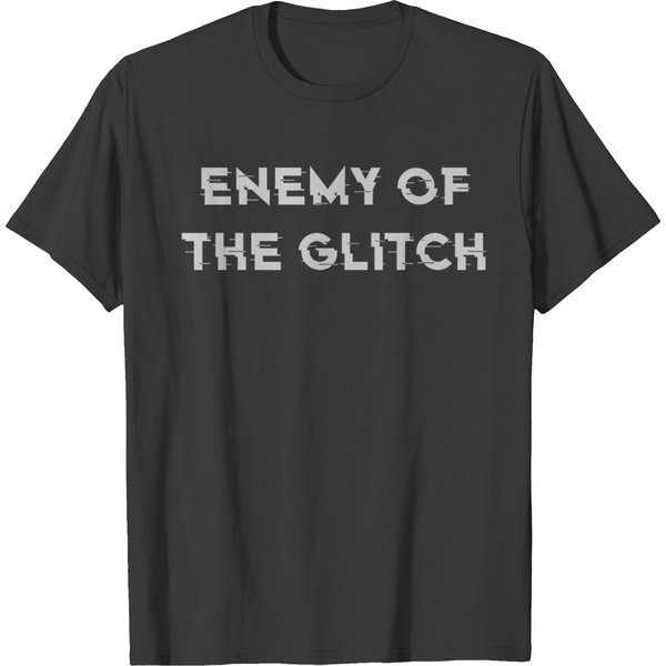 Enemy Of The Glitch Design T-Shirt-image
