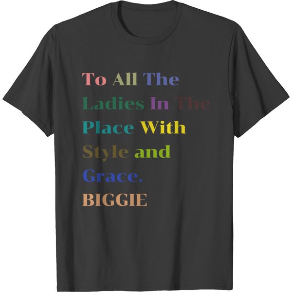 Funny Hiphop To All The Ladies In The Place With S T-Shirt-image