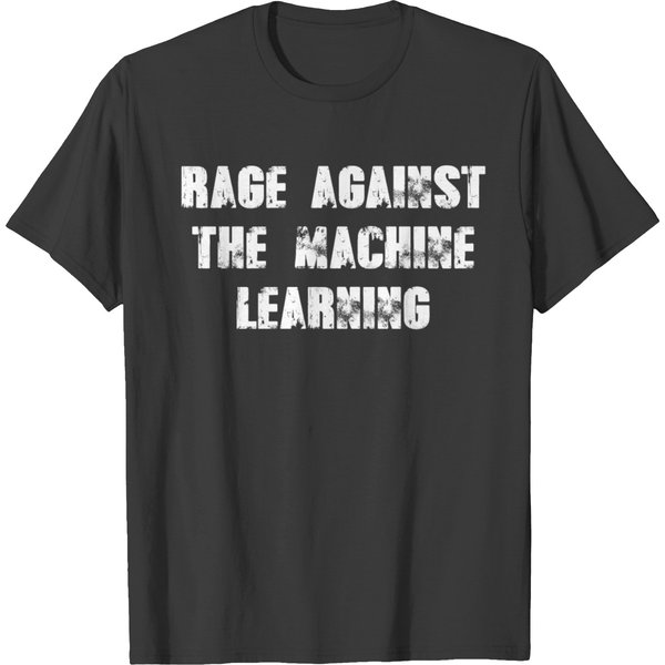 The Machine Learning Rage Against T-Shirt-image
