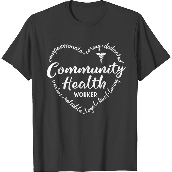Community Health Worker, Chw Gift T-Shirt-image