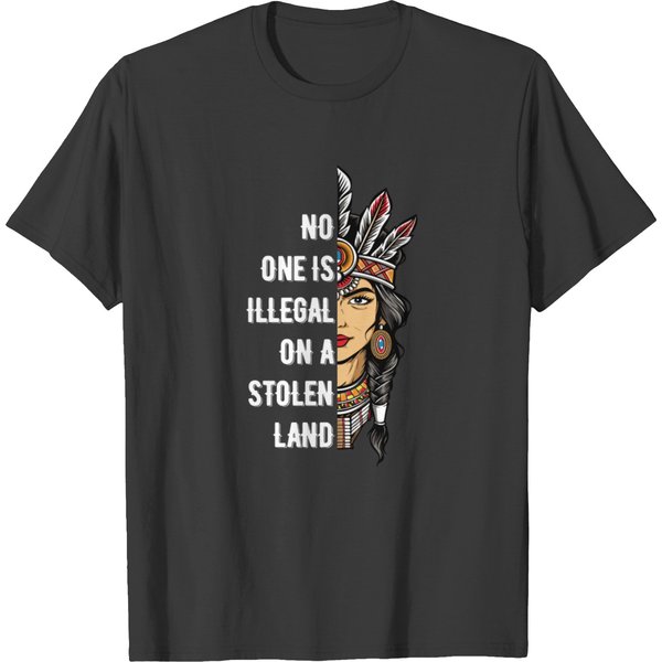 No One Is Illegal On A Stolen Land Indigenous T-Shirt-image