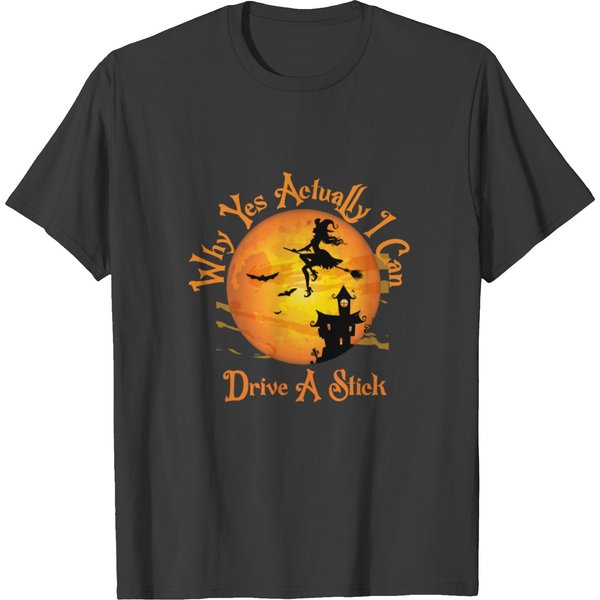 Why Yes Actually I Can Drive A Stick T-Shirt-image