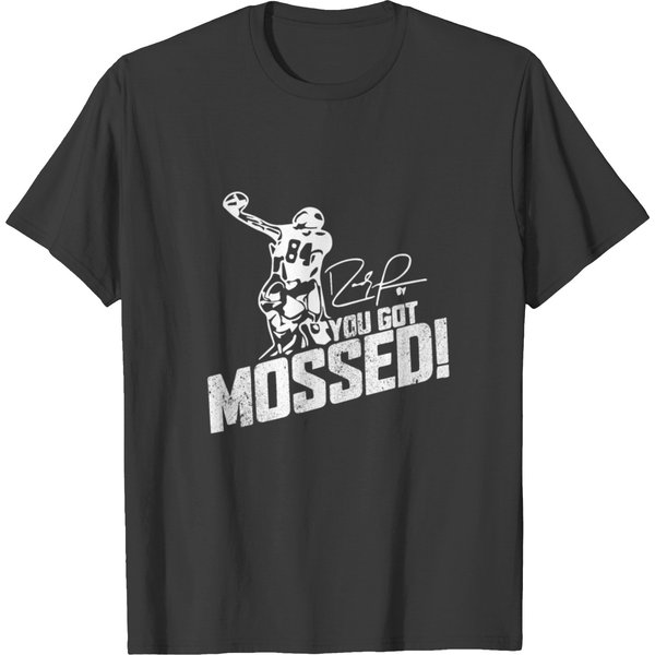 You Got Mossed T-Shirt-image