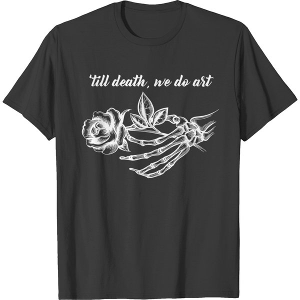Till Death We Do Art T-Shirt-image