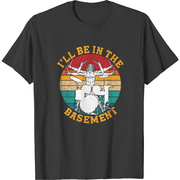 I'll Be In Basement Drum Set Drumming Drummer T-Sh T-Shirt-image