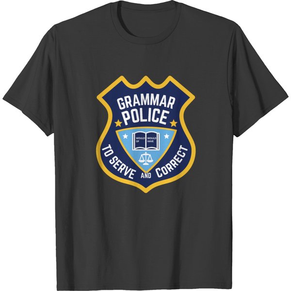 Grammar Police - To Serve & Correct T-Shirt-image