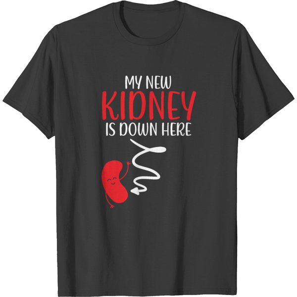 My New Kidney Is Here Transplant Organ Recipient T-Shirt-image