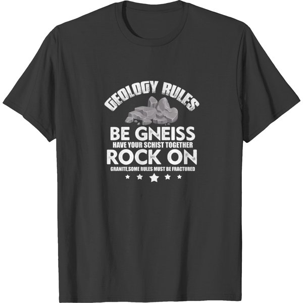 Geologist Rules Be Gneiss Rock On T-Shirt-image