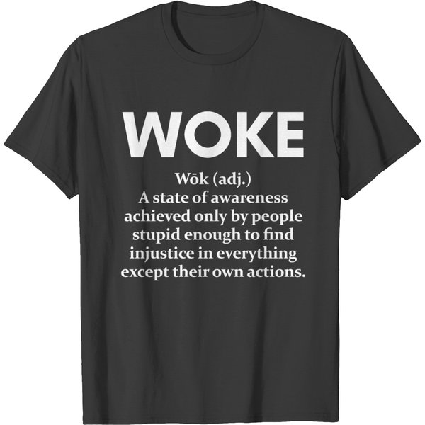 Funny Woke Definition T-Shirt - Humorous Graphic Tee For Everyday Wear-image