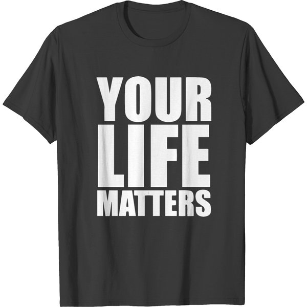 Your Life Matters Shirt T-Shirt-image