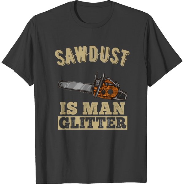 Sawdust Is Man Glitter Chain Saw T-Shirt-image