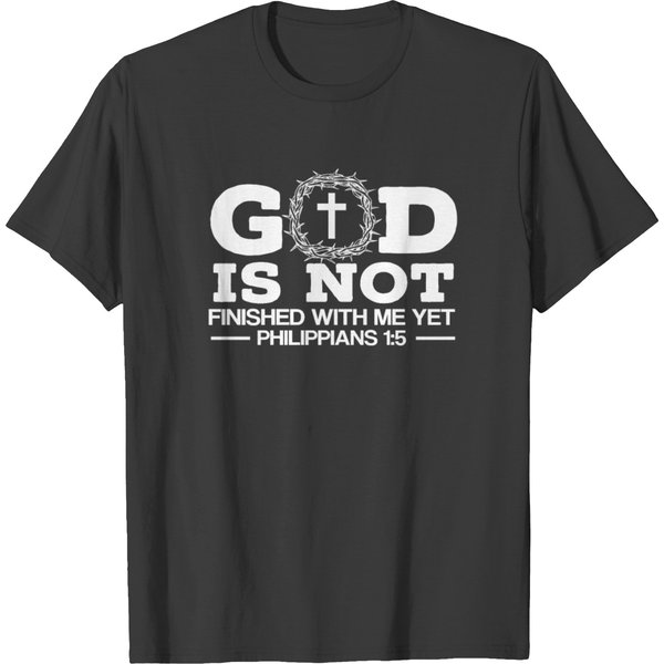 God Is Not Finished With Me Yet Christian T-Shirt-image