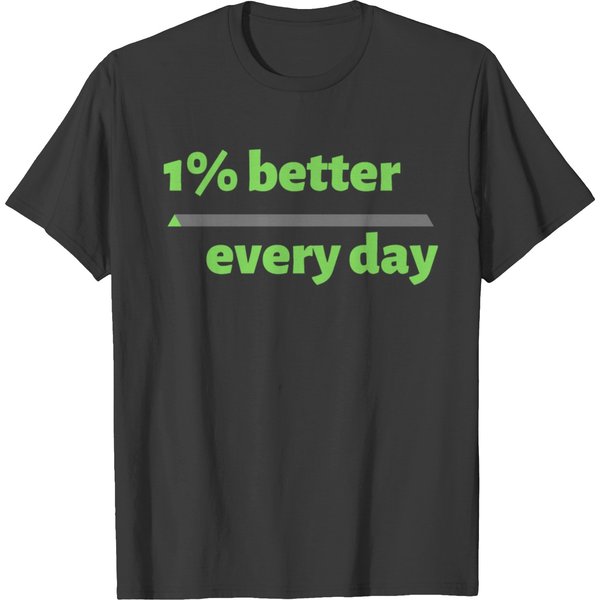 1% Better Every Day T-Shirt-image