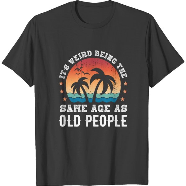 Funny Same Age As Old People Retirement Gift T-Shirt-image