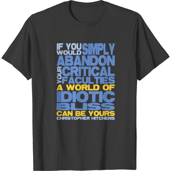 Christopher Hitchens - Idiotic Bliss T-Shirt-image