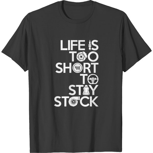 Racing – Life Is Too Short To Stay Stock T-Shirt-image