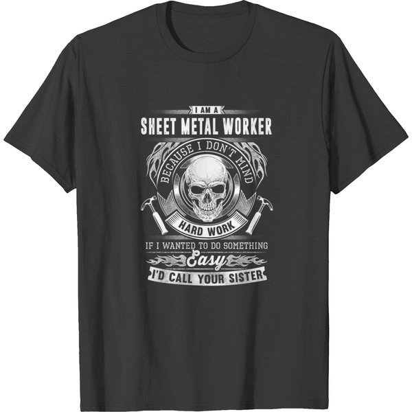 Sheet Metal Worker - I Don't Mind Hard Work T-Shirt-image
