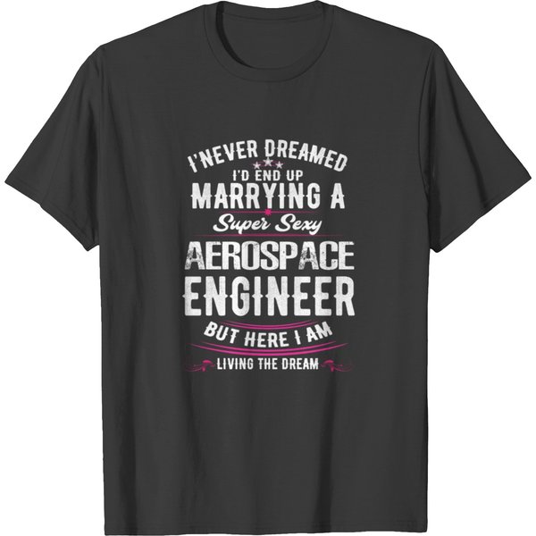 Aerospace Engineer’S Wife Never Dreamed T-Shirt-image