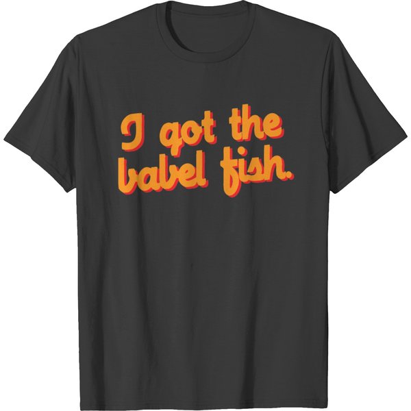 I Got The Babel Fish T-Shirt-image