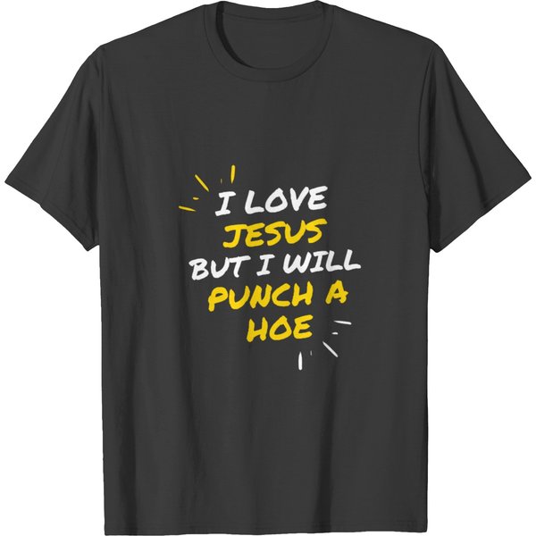 I Love Jesus But I Will Punch T-Shirt-image