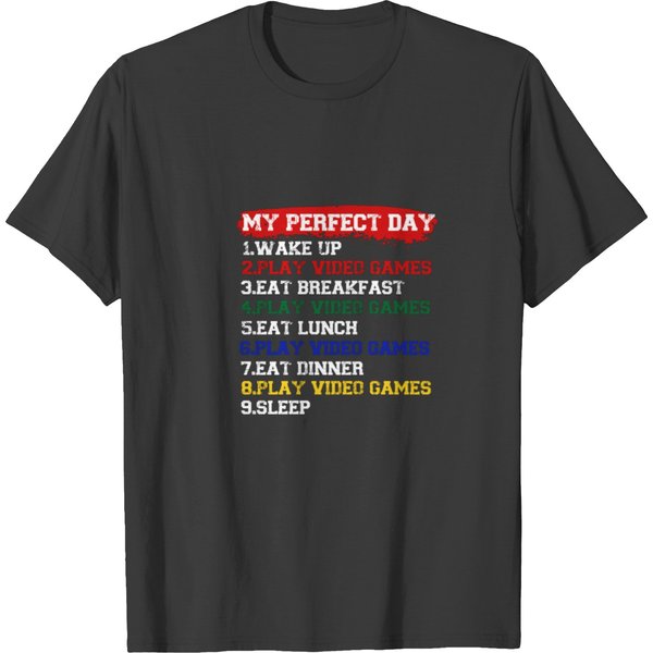 My Perfect Day Video Games Video Games Tee T-Shirt-image