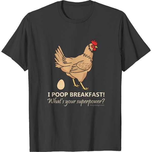 Chicken Poops Breakfast Funny T-Shirt-image