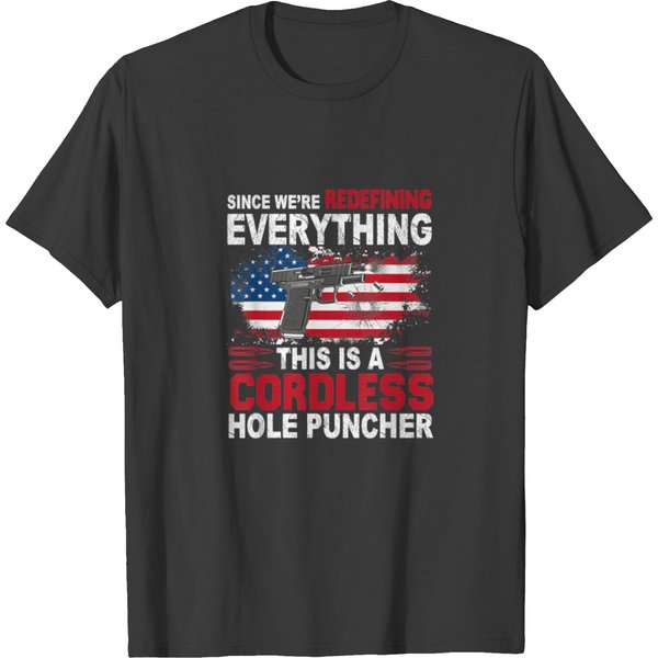 This Is A Cordless Hole Puncher-We're Redefining E T-Shirt-image