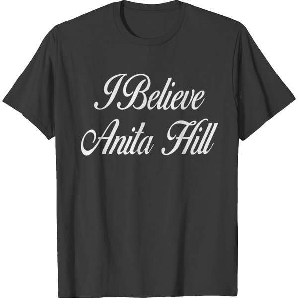 I Believe Anita Hill, Believe Anita Hill T-Shirt-image